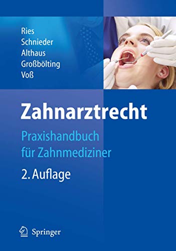Zahnarztrecht: Praxishandbuch für Zahnmediziner von Springer