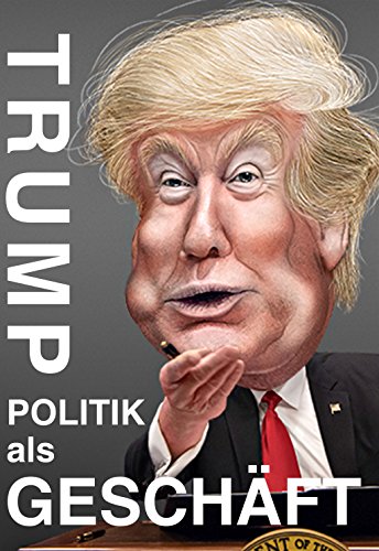 Trump - Politik als Geschäft von Lit Verlag