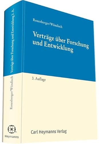 Verträge über Forschung und Entwicklung: F&E-Kooperationen in rechtlicher und wirtschaftlicher Sicht von Heymanns Verlag GmbH