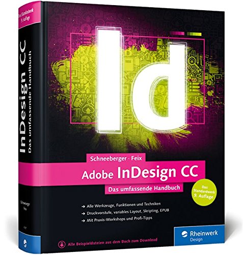 Adobe InDesign CC: Das umfassende Handbuch – Neuauflage des Standardwerkes zur CC 2015 von Rheinwerk Design
