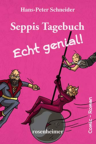 Seppis Tagebuch - Echt genial! (Seppis Tagebuch, 8) von Rosenheimer Verlagshaus