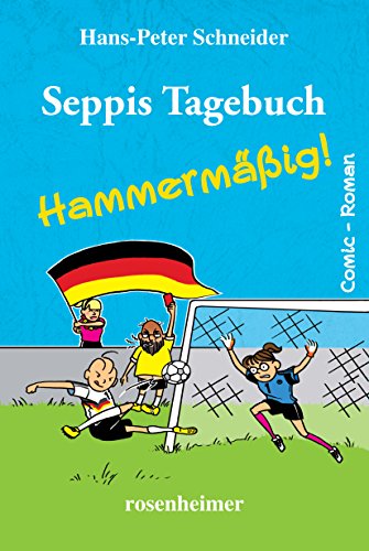 Seppis Tagebuch - Hammermäßig!: Ein Comic-Roman Band 6