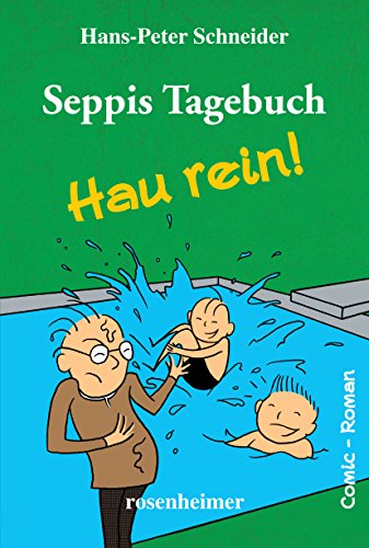 Seppis Tagebuch - Hau rein!: Ein Comic-Roman Band 5