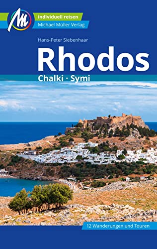 Rhodos Reiseführer Michael Müller Verlag: Chalki - Symi. Individuell reisen mit vielen praktischen Tipps (MM-Reisen) Rhodos Reiseführer Michael Müller Verlag: Chalki - Symi. Individuell reisen mit vielen praktischen Tipps (MM-Reisen)