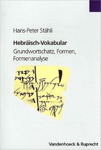 Hebräisch-Vokabular. Grundwortschatz, Formen, Formenanalyse von Vandenhoeck & Ruprecht