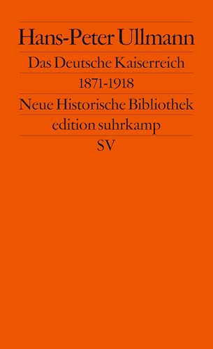 Das Deutsche Kaiserreich 1871–1918 (edition suhrkamp) von Suhrkamp Verlag AG