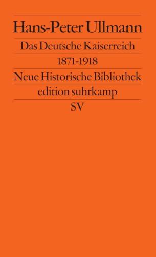 Das Deutsche Kaiserreich 1871–1918 (edition suhrkamp) von Suhrkamp Verlag AG