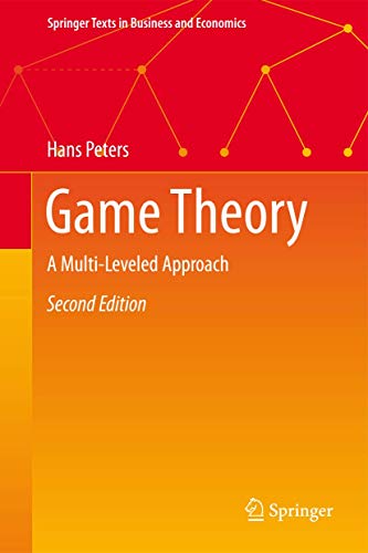 Game Theory: A Multi-Leveled Approach (Springer Texts in Business and Economics) von Springer
