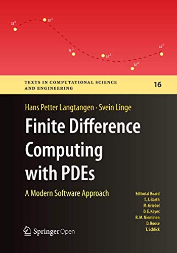 Finite Difference Computing with PDEs: A Modern Software Approach (Texts in Computational Science and Engineering, 16, Band 16) von Springer