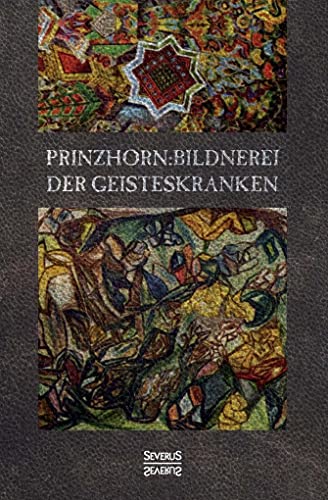 Bildnerei der Geisteskranken von Severus