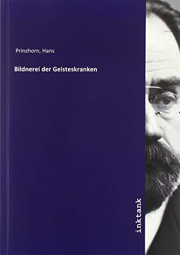 Bildnerei der Geisteskranken