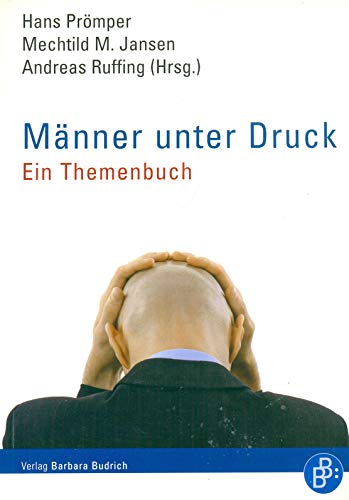 Männer unter Druck: Ein Themenbuch von BUDRICH