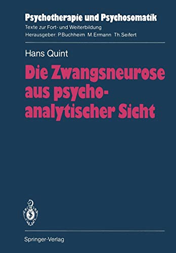 Die Zwangsneurose Aus Psychoanalytischer Sicht (Psychotherapie und Psychosomatik) von Springer
