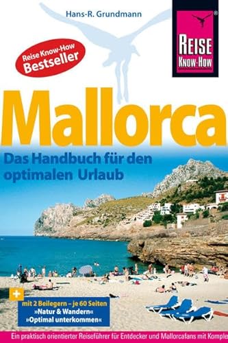 Mallorca: Das Handbuch für den optimalen Urlaub (Reise Know How)