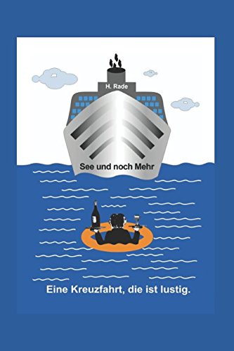 See und noch Mehr: Eine Kreuzfahrt, die ist lustig.