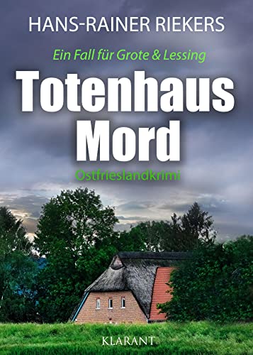 Totenhausmord. Ostfrieslandkrimi (Ein Fall für Grote und Lessing)
