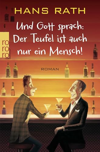 Und Gott sprach: Der Teufel ist auch nur ein Mensch! von Rowohlt