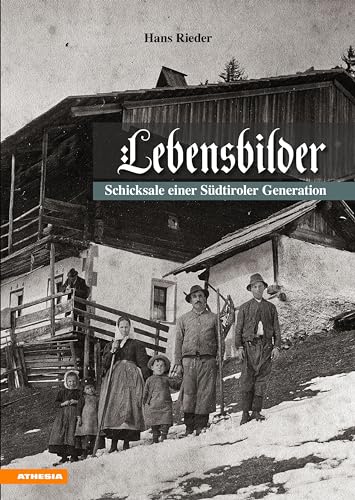 Lebensbilder: Schicksale einer Südtiroler Generation von Athesia Tappeiner Verlag