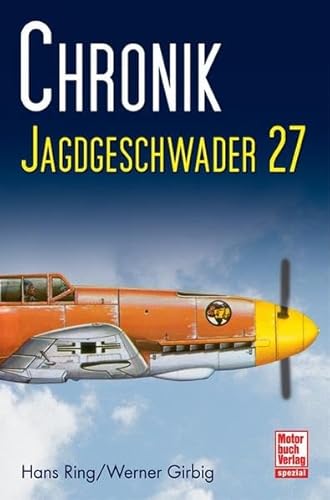 Chronik Jagdgeschwader 27 Chronik Jagdgeschwader 27