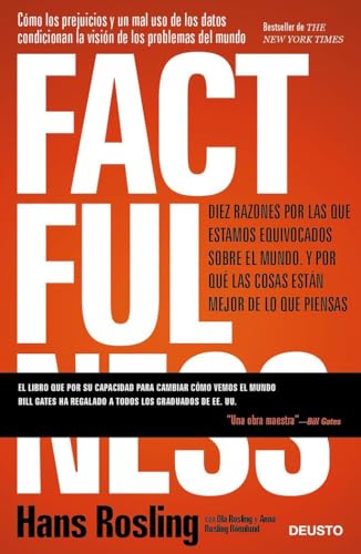 Factfulness: Diez razones por las que estamos equivocados sobre el mundo. Y por qué las cosas están mejor de lo que piensas (Deusto) von Deusto