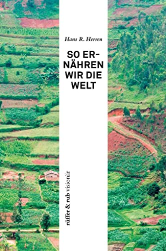 rüffer&rub visionär / So ernähren wir die Welt