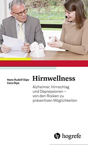 Hirnwellness: Alzheimer, Hirnschlag und Depressionen – von den Risiken zu präventiven Möglichkeiten