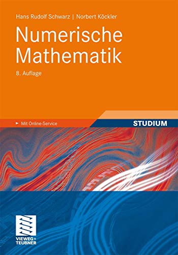 Numerische Mathematik (German Edition): MIt Online-Service von Vieweg+Teubner Verlag