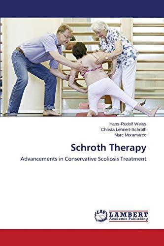Schroth Therapy: Advancements in Conservative Scoliosis Treatment von LAP Lambert Academic Publishing