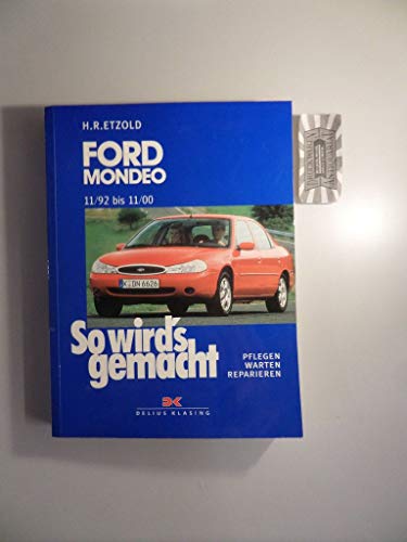 Ford Mondeo 11/92 bis 11/00: So wird's gemacht - Band 91