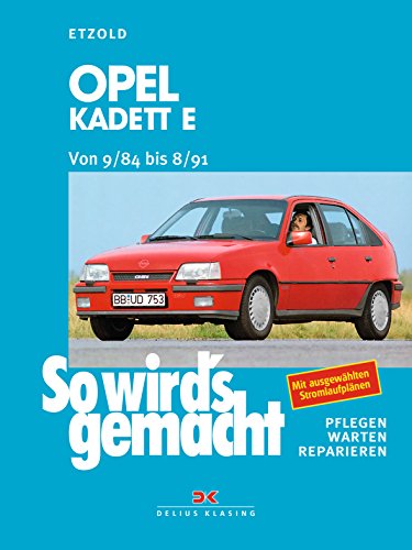 So wird's gemacht, Bd.51, Opel Kadett E (von 9/84 bis 8/91): So wird's gemacht - Band 51 (Print on demand)