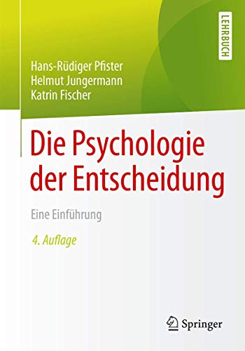 Die Psychologie der Entscheidung: Eine Einführung