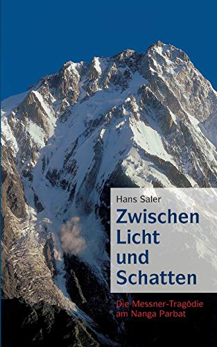 Zwischen Licht und Schatten: Die Messner-Tragödie am Nanga Parbat von Books on Demand