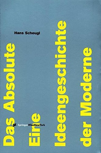 Das Absolute: Eine Ideengeschichte der Moderne von Springer