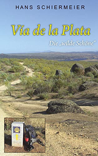 Vía de la Plata - Die "wilde Schöne"