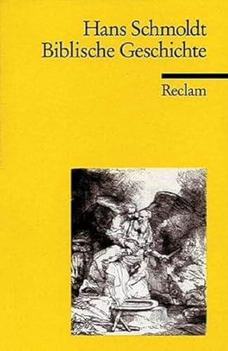 Biblische Geschichte. Chronologie, Texte, Analysen: Schmoldt, Hans – die Historie des jüdischen Volkes – 18086 (Reclams Universal-Bibliothek) von Reclam Philipp Jun.