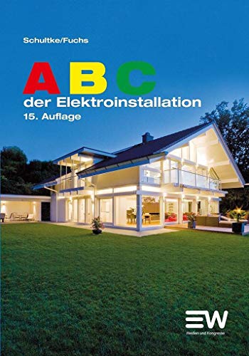 ABC der Elektroinstallation ABC der Elektroinstallation