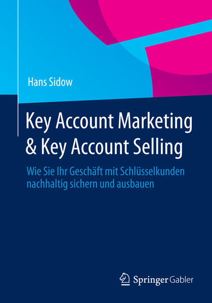 Key Account Marketing & Key Account Selling von Springer Fachmedien Wiesbaden