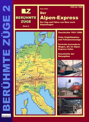 Der Alpen-Express: Per Zug und Fähre von Rom nach Kopenhagen Der Alpen-Express: Per Zug und Fähre von Rom nach Kopenhagen von xyania internet verlag