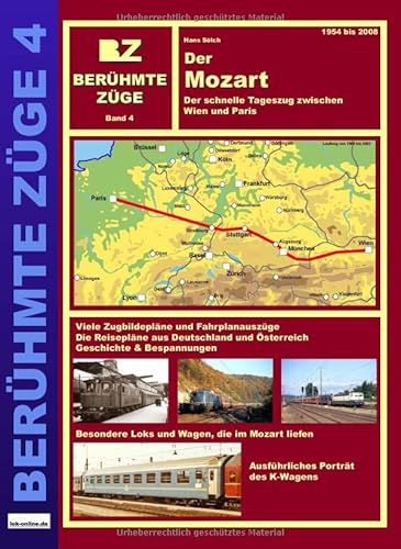 Der Mozart: Der schnelle Tageszug zwischen Wien und Paris (Berühmte Züge, Band 4) von xyania internet verlag