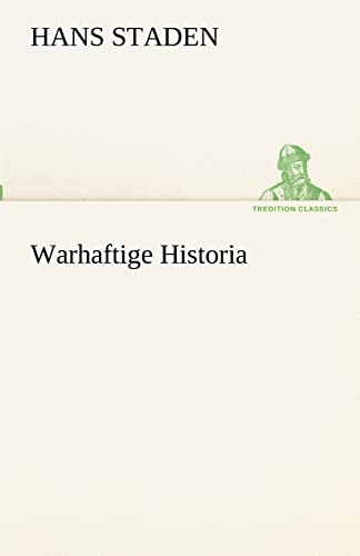 Warhaftige Historia (TREDITION CLASSICS) von tredition