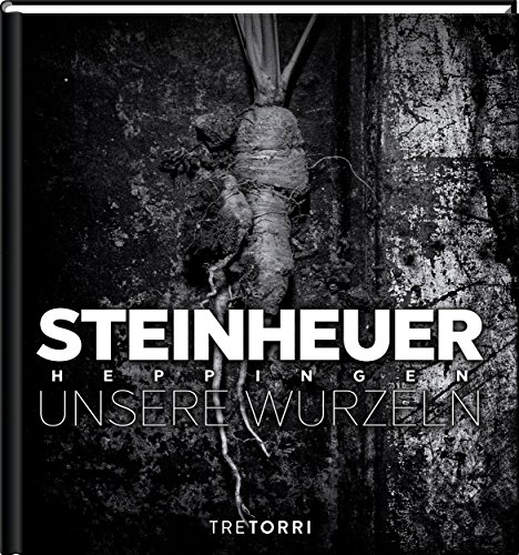 Steinheuer: Unsere Wurzeln von Tre Torri Verlag GmbH