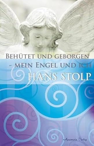 Behütet und geborgen - mein Engel und ich