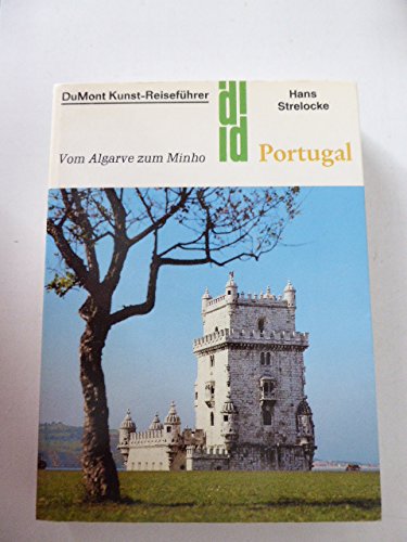 Portugal : vom Algarve zum Minho. von DuMont Buchverlag,