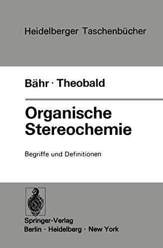 Organische Stereochemie: Begriffe und Definitionen (Heidelberger Taschenbücher, 131, Band 131)