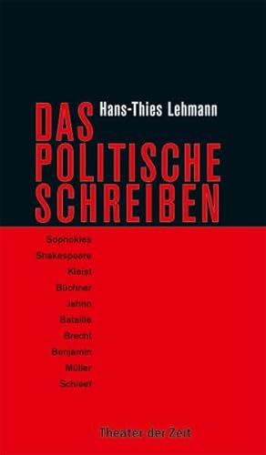 Das Politische Schreiben: Essays zu Theatertexten (Recherchen)