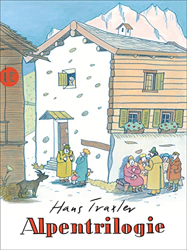 Alpentrilogie: Komm, Emil, wir gehn heim! Franz, der Junge, der ein Murmeltier sein wollte. Sofie mit dem großen Horn (insel taschenbuch) von Insel Verlag