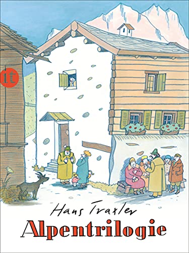 Alpentrilogie: Komm, Emil, wir gehn heim! Franz, der Junge, der ein Murmeltier sein wollte. Sofie mit dem großen Horn (insel taschenbuch)