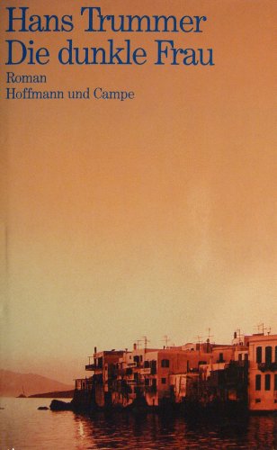 Die dunkle Frau: Roman. von Hoffmann und Campe