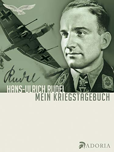 Mein Kriegstagebuch: Aufzeichnungen eines Stukafliegers