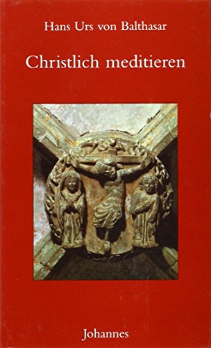 Christlich meditieren (Sammlung Beten heute) von Johannes Verlag